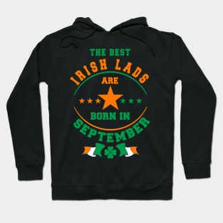 The Best Irish Lads Are Born In September Shamrock Hoodie